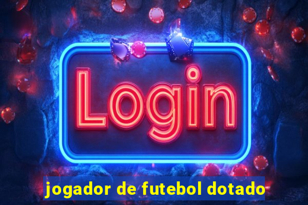 jogador de futebol dotado